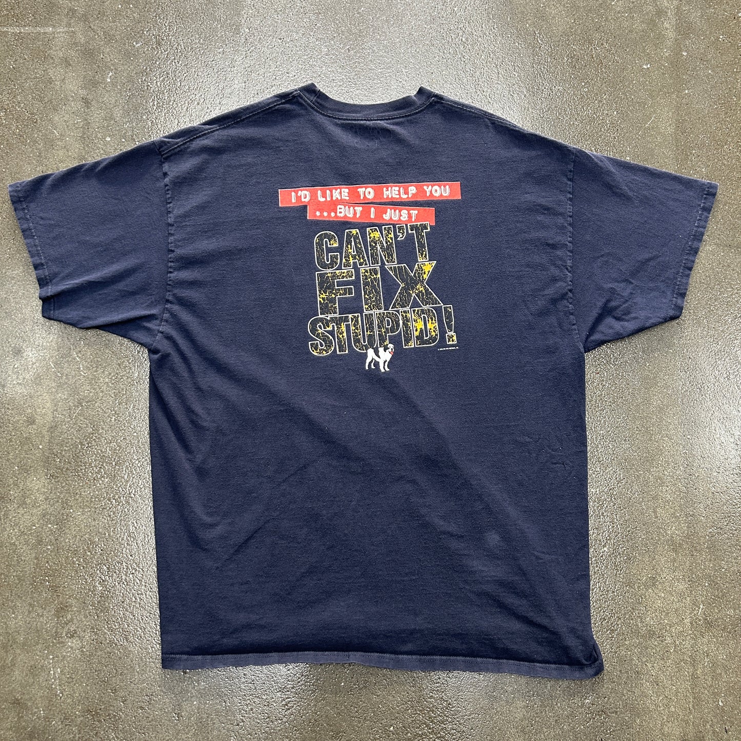 Vintage Big Dogs Can’t Fix Stupid Tee