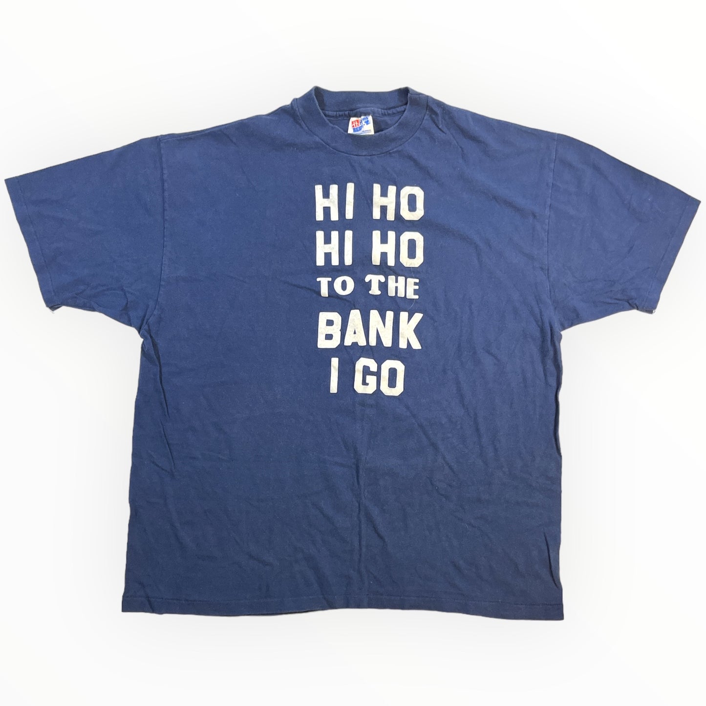 Vintage "HI HO HI HO TO THE BANK I GO" Tee